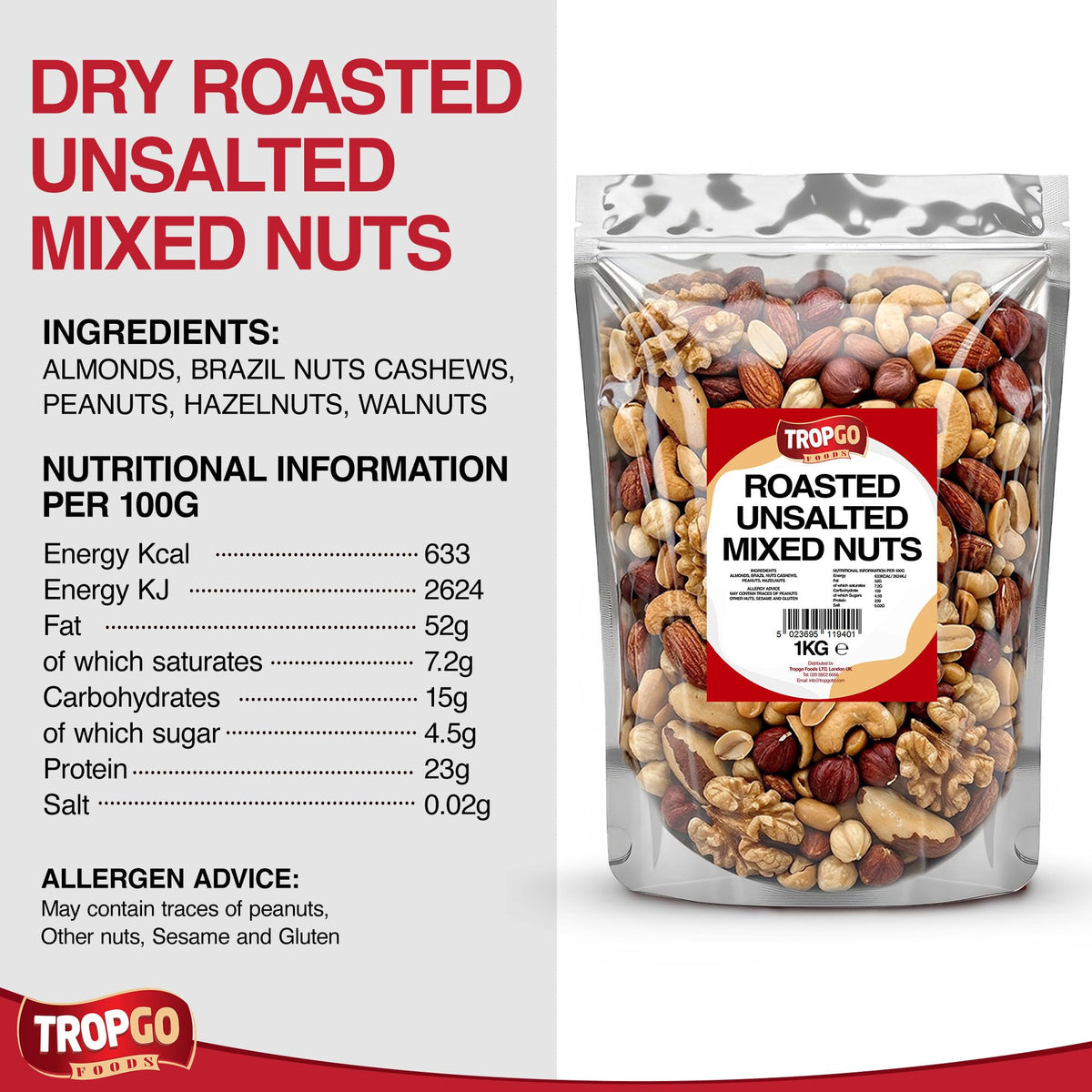 Tropgo Roasted Unsalted Mixed Nuts 1kg - Dry Roasted, No Oil Used, Nut Snacks with Fibre, Protein and Minerals - Perfect for Snacking, Includes Almonds, Brazil, Cashews, Peanuts, & Hazelnuts