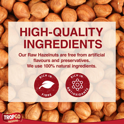 Tropgo Raw Hazelnuts 1kg - Packed Fresh Large Hazelnut - Premium Quality Nuts for a Healthy Heart, High in Fibre & Minerals - Perfect for Snacking